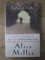 Alice Miller - Paths of life