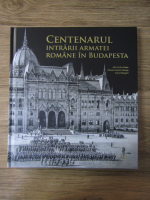 Alin-Victor Matei - Centenarul intrarii armatei romane in Budapesta