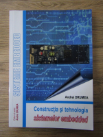 Andrei Drumea - Constructia si tehnologia sistemelor embedded