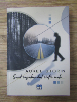 Aurel Storin - Sunt vagabondul vietii mele