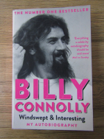 Anticariat: Billy Connolly - Windswept and interesting. My autobiography