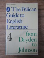 Anticariat: Boris Ford - The Pelican guide to english literature, volumul 4. From Dryden to Johnson