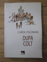 Carol Feldman - Dupa colt