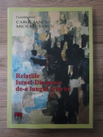 Anticariat: Carol Iancu - Relatiile Israel-Diaspora de-a lungul istoriei