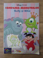 Compania Monstrilor. Sully si Mike (carte de colorat)