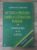 Anticariat: Cornel Craciun - Metodica predarii limbii si literaturii romane in gimnaziu si in liceu