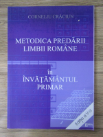 Anticariat: Corneliu Craciun - Metodica predarii limbii romane in invatamantul primar