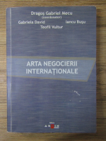 Dragos Gabriel Mecu - Arta negocierii internationale