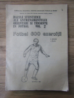 Anticariat: E. Benedek - Bazele stiintifice ale antrenamentului. Orientari si tendinte in fotbal (volumul 2)