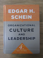 Anticariat: Edgar H. Schein - Organizational culture and leadership