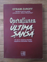 Efram Zuroff - Operatiunea ultima sansa