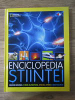 Enciclopedia stiintei. Ciocniri atomice, chimie alimentara, amimale, spatiu si multe altele!