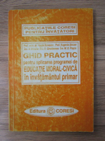 Anticariat: Eugenia Sincan, Vasile Bunescu - Ghid practic pentru aplicarea programei de educatie moral-civica in invatamantul primar