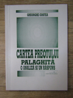 Gheorghe Costea - Cartea preotului Palaghita. O analiza si un raspuns