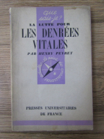 Anticariat: Henry Peyret - La lutte pour les denrees vitales (1942)