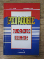 Anticariat: Ion T. Radu, Liliana Ezechil - Pedagogie. Fundamente teoretice