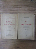 Anticariat: J. J. Rousseau - Emil sau despre educatiune (2 volume, 1937)