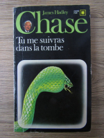 James Hadley Chase - Tu me suivras dans la tombe