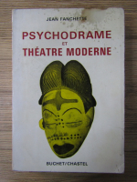 Jean Fanchette - Psychodrame et theatre moderne