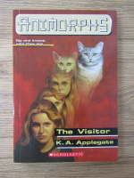 K. A. Applegate - Animorphs, volumul 2. The visitor