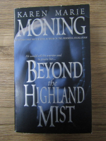 Anticariat: Karen Marie Moning - Beyond the highland mist