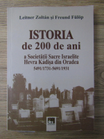 Leitner Zoltan - Istoria de 200 de ani a Societatii Sacre Israelite Hevra Kadisa din Oradea