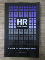 Lucy Adams - HR disrupted. It's time for something different