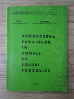 Anticariat: M. Pop - Producerea furajelor in zonele cu soluri podzolice