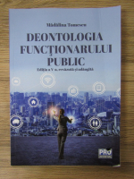 Anticariat: Madalina Tomescu - Deontologia functionarului public, editia a V-a, revazuta si adaugita