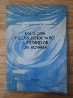 Maria Totu, Ioan Scurtu, Doina Smircea - Din istoria miscarii democratice a studentilor din Romania