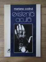 Anticariat: Mariana Codrut - Existenta acuta