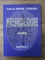 Marina Ticmeanu - Neurologie. Curs (partea I)