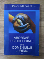 Anticariat: Marioara Petcu - Abordari psihosociale ale domeniului juridic