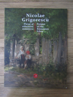 Nicolae Grigorescu, pictor al ethosului romanesc (editie bilingva)