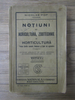 Nicolae Pop - Notiuni de agricultura, zootechnie si horticultura