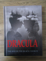 Anticariat: Nicole Dutu - Dracula. The kiss in the Black Church