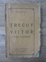 Anticariat: Panait Istrati - Trecut si viitor (1925)