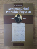 Anticariat: Pavel Vesa - Arhimandritul Patrichie Popescu 1809-1862