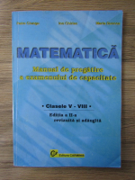 Anticariat: Petre Ciungu - Matematica. Manual de pregatire a examenului de capacitate, clasele V-VIII