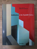 Anticariat: Petter Gossel, Gabriele Leuthauser - Architecture in the twentieth century