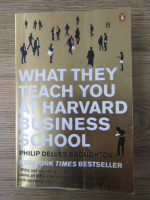 Philip Delves Broughton - What they teach you at harvard business school