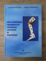 Roxana Popescu - Recuperarea membrului inferior ortezat si protezat