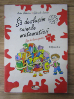 Anticariat: Sa deslusim tainele matematicii. Fise de lucru pentru clasa 2