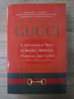 Anticariat: Sara Gay Forden - The house of Gucci