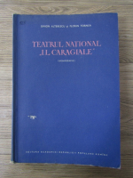 Anticariat: Simion Alterescu, Florin Tornea - Teatrul national I. L. Caragiale (monografie)