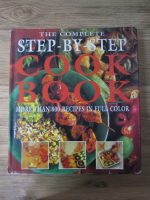 The complete step-by-step cook book. More than 800 recipes in full color