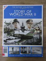 Anticariat: The History Collection. Story of World War II. The events, people and places that shaped the war