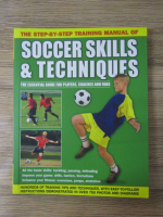 Anticariat: The step by step training manual of soccer skills and techniques. The essential guide for players, coaches and fans