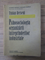 Anticariat: Traian Herseni - Psihologia organizarii intreprinderilor industriale