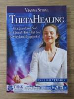 Vianna Stibal - Theta Healing. Go up and seek God. Go up work with God. Revised and expanded